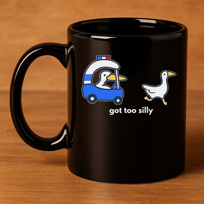 Got Too Silly Goose Police 11oz C Handle Ceramic Mug