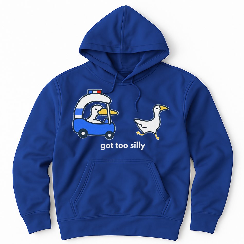 Got Too Silly Goose Police Hoodie