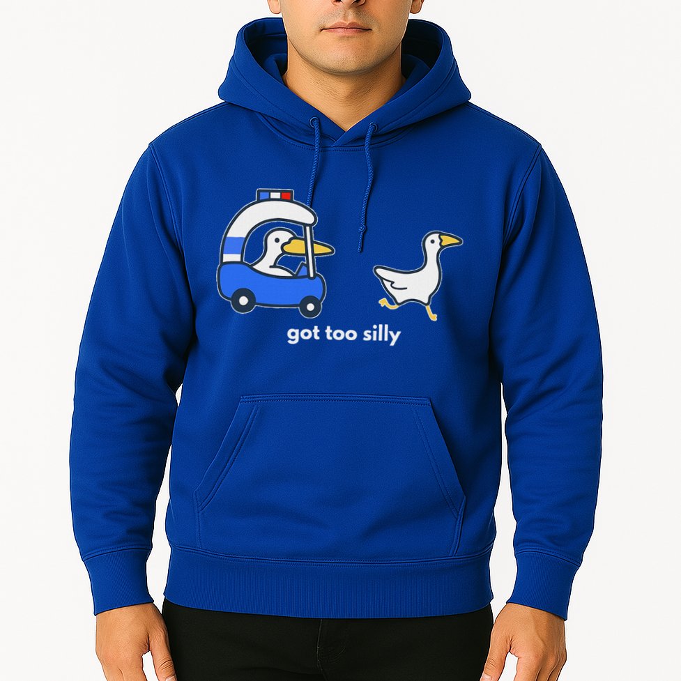 Got Too Silly Goose Police Hoodie