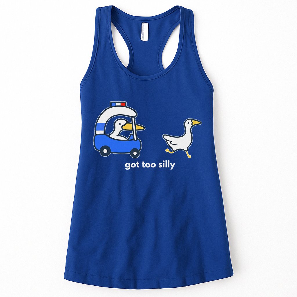 Got Too Silly Goose Police Womens Tank Top