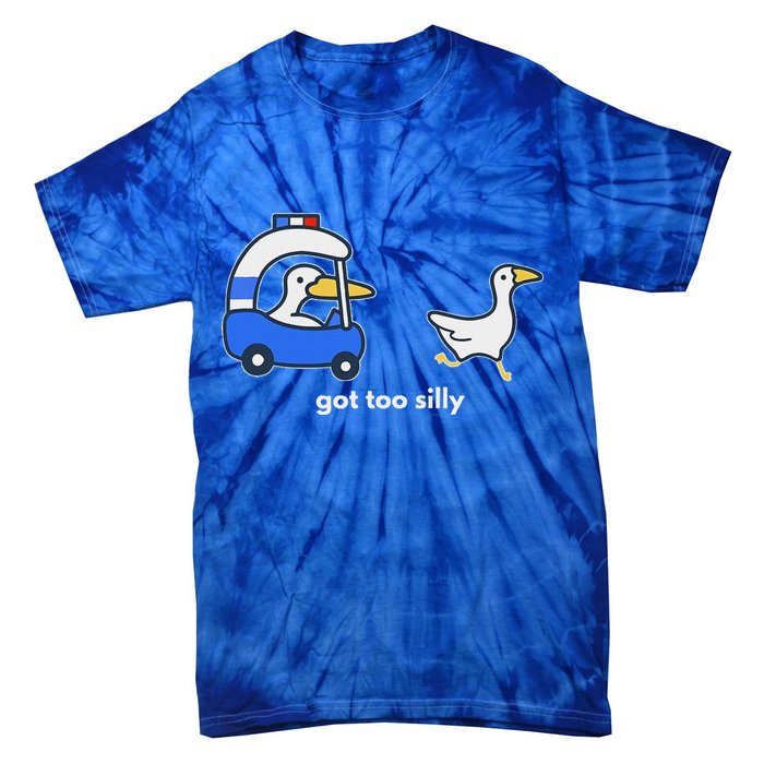 Got Too Silly Goose Police Tie-Dye T-Shirt