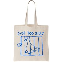 Got Too Silly Funny Duck, Silly Goose Funny, meme Bag