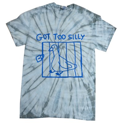 Got Too Silly Funny Duck, Silly Goose Funny, meme Tie-Dye T-Shirt