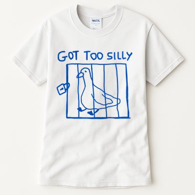 Got Too Silly Funny Duck, Silly Goose Funny, meme Tall T-Shirt