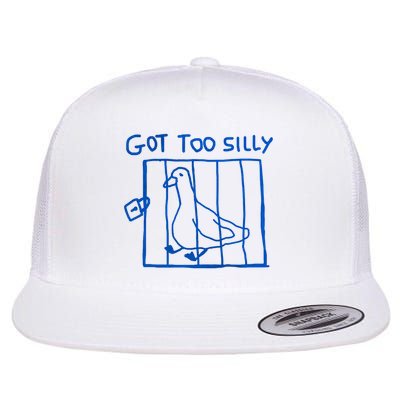 Got Too Silly Funny Duck, Silly Goose Funny, meme Flat Bill Trucker Hat