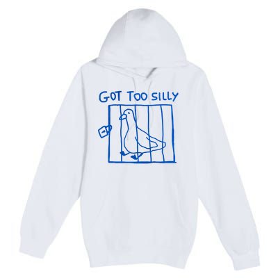 Got Too Silly Funny Duck, Silly Goose Funny, meme Premium Pullover Hoodie