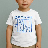 Got Too Silly Funny Duck, Silly Goose Funny, meme Toddler T-Shirt