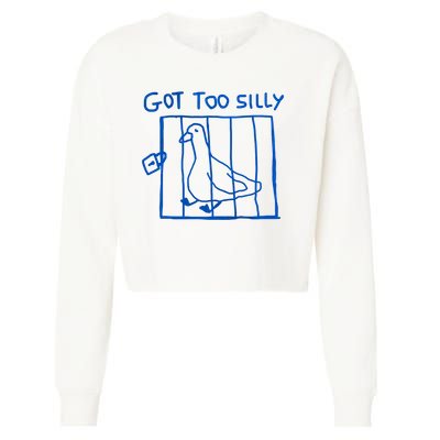 Got Too Silly Funny Duck, Silly Goose Funny, meme Cropped Pullover Crew