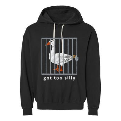 Got Too Silly Goose Garment-Dyed Fleece Hoodie