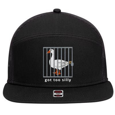 Got Too Silly Goose 7 Panel Mesh Trucker Snapback Hat