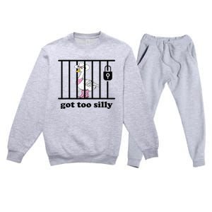 Got Too Silly Funny Silly Goose Lover Mugshot Premium Crewneck Sweatsuit Set