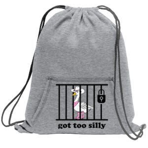 Got Too Silly Funny Silly Goose Lover Mugshot Sweatshirt Cinch Pack Bag