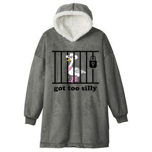 Got Too Silly Funny Silly Goose Lover Mugshot Hooded Wearable Blanket