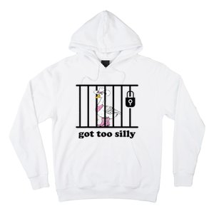 Got Too Silly Funny Silly Goose Lover Mugshot Hoodie