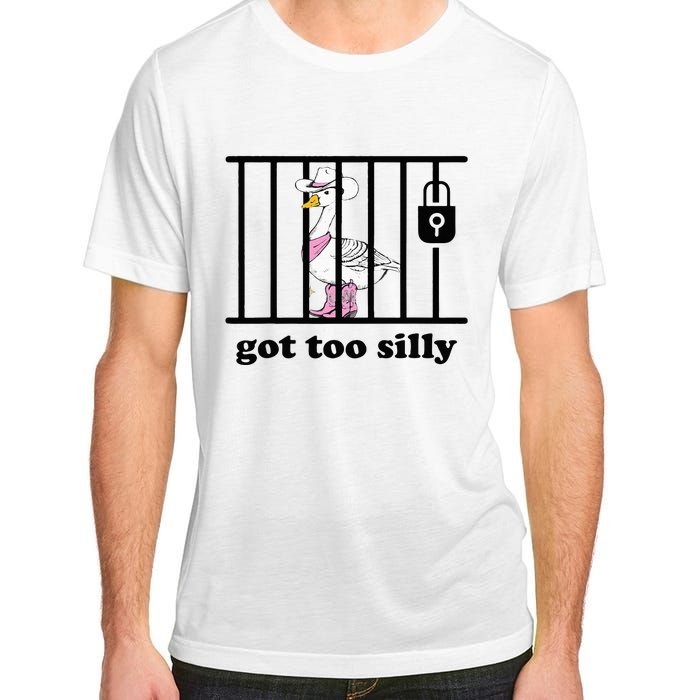 Got Too Silly Funny Silly Goose Lover Mugshot Adult ChromaSoft Performance T-Shirt