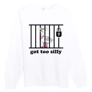 Got Too Silly Funny Silly Goose Lover Mugshot Premium Crewneck Sweatshirt