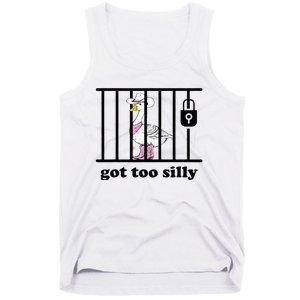 Got Too Silly Funny Silly Goose Lover Mugshot Tank Top