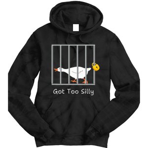 Got Too Silly Silly Goose Tie Dye Hoodie