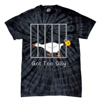 Got Too Silly Silly Goose Tie-Dye T-Shirt