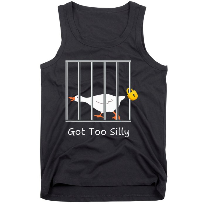 Got Too Silly Silly Goose Tank Top