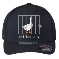 Got Too Silly  Silly Goose Flexfit Unipanel Trucker Cap