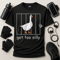 Got Too Silly  Silly Goose Cooling Performance Crew T-Shirt