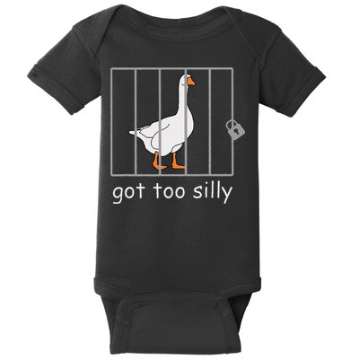 Got Too Silly  Silly Goose Baby Bodysuit
