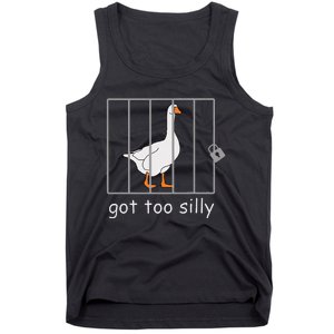 Got Too Silly  Silly Goose Tank Top