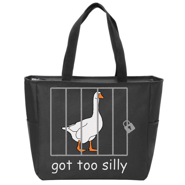 Got Too Silly  Silly Goose Zip Tote Bag