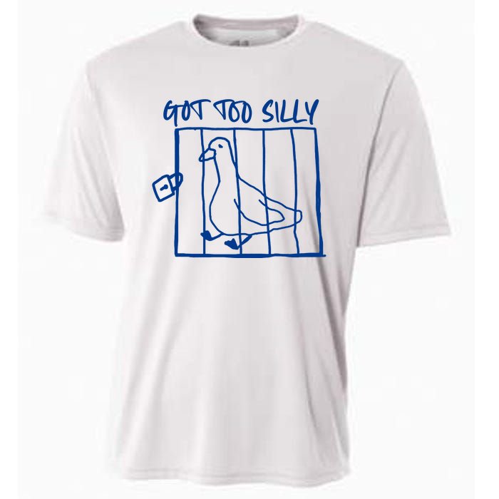 Got Too Silly Funny Silly Goose Cooling Performance Crew T-Shirt