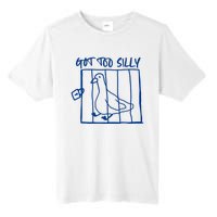 Got Too Silly Funny Silly Goose Tall Fusion ChromaSoft Performance T-Shirt