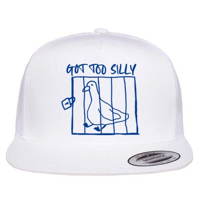 Got Too Silly Funny Silly Goose Flat Bill Trucker Hat