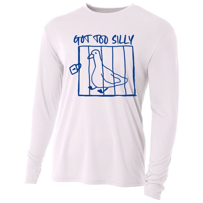 Got Too Silly Funny Silly Goose Cooling Performance Long Sleeve Crew