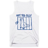 Got Too Silly Funny Silly Goose Tank Top