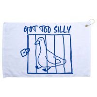 Got Too Silly Funny Silly Goose Grommeted Golf Towel