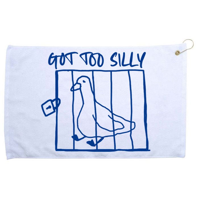 Got Too Silly Funny Silly Goose Grommeted Golf Towel