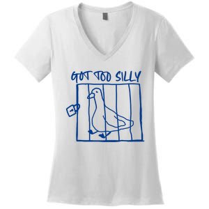 Got Too Silly Funny Silly Goose Women's V-Neck T-Shirt