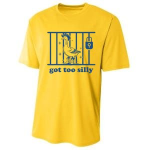 Got Too Silly Silly Goose Performance Sprint T-Shirt