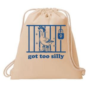 Got Too Silly Silly Goose Drawstring Bag