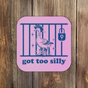 Got Too Silly Silly Goose Coaster