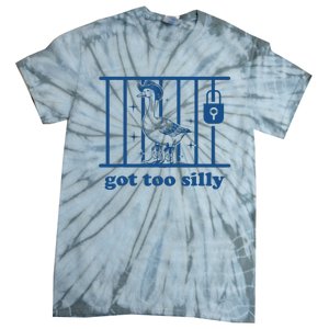 Got Too Silly Silly Goose Tie-Dye T-Shirt