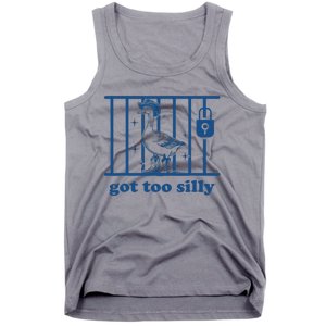 Got Too Silly Silly Goose Tank Top