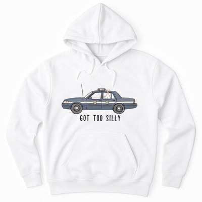 Got Too Silly Goose And Playful Police Car Humor Hoodie