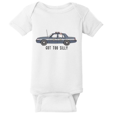 Got Too Silly Goose And Playful Police Car Humor Baby Bodysuit
