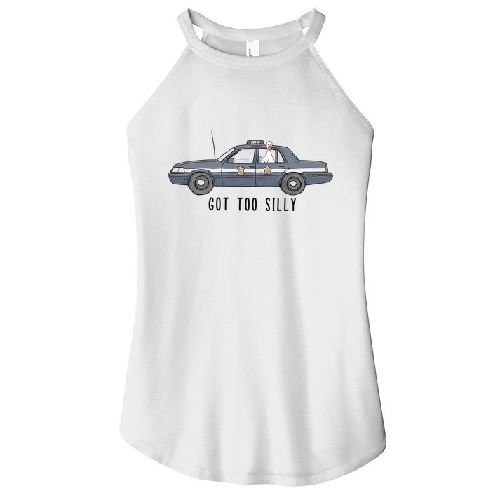 Got Too Silly Goose And Playful Police Car Humor Women's Perfect Tri Rocker Tank