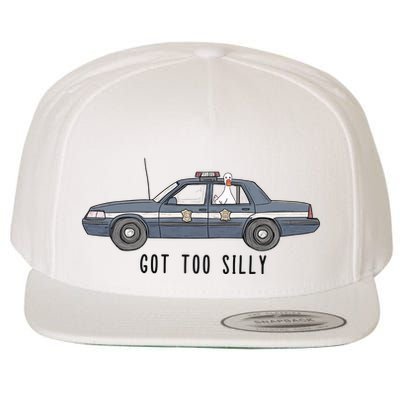 Got Too Silly Goose And Playful Police Car Humor Wool Snapback Cap