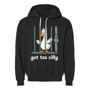 Got Too Silly Goose Garment-Dyed Fleece Hoodie