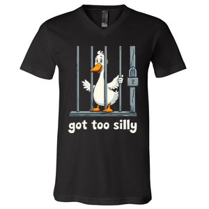 Got Too Silly Goose V-Neck T-Shirt