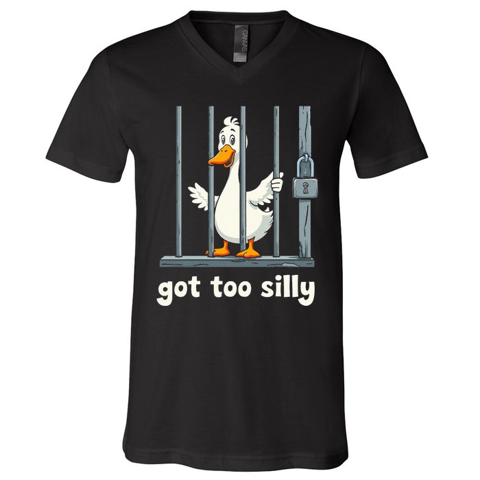 Got Too Silly Goose V-Neck T-Shirt