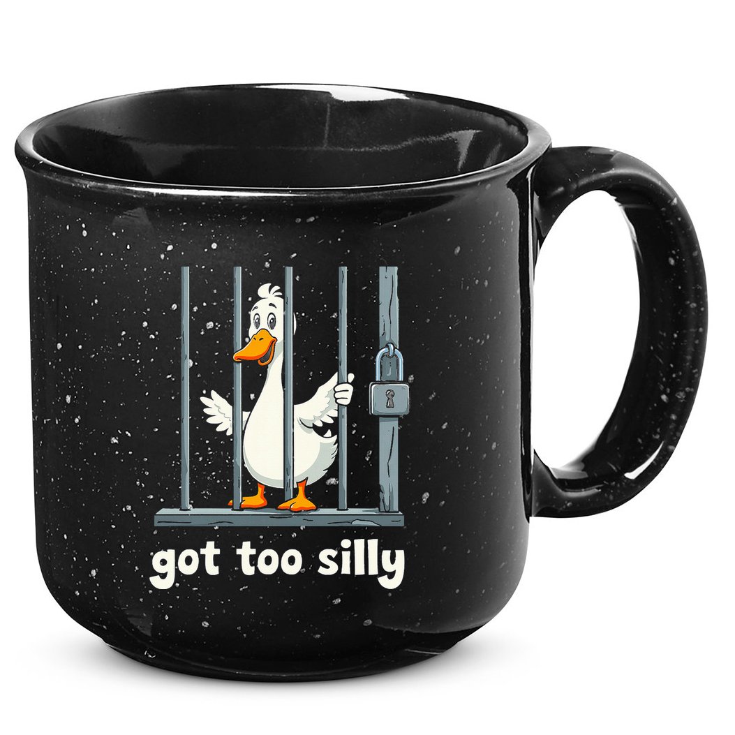 Got Too Silly Goose 15oz Campfire Ceramic Mug